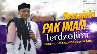 Ceramah Konjo Makassar Lucu||Gas Full|Pak Imam Terdzolimi