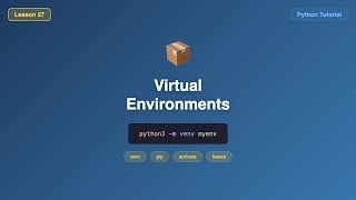 Virtual Environments & pip (Create, Activate, Freeze, Requirements) - Python Tutorial #27