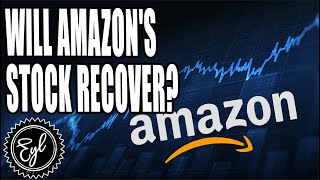 WILL AMAZON'S STOCK RECOVER?