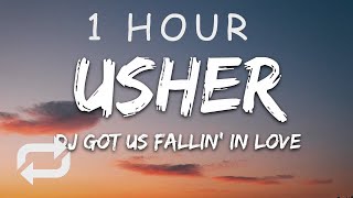 [1 HOUR 🕐 ] Usher - DJ Got Us Fallin' In Love (Lyrics) ft Pitbull