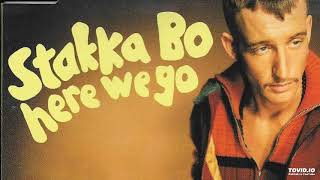 Stakka Bo - Here we go