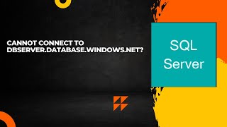 How to resolve Microsoft SQL Server, Error 47073? or connect to DBServer.database.windows.net?