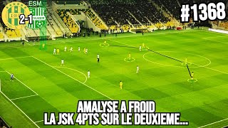 #1368 JSK 2-1 ESM, ANALYSE A FROID, LA JSK 4PTS SUR LE DEUXIEME, BENCHIKHA vs LES JEUNES ...