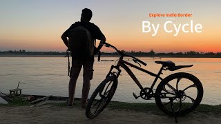 বিনা পাসপোর্টে ইন্ডিয়া ঘুরে আসলাম | Explore India Bangladesh Border By Cycle | Nazmul Hossin