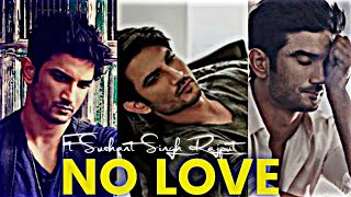No Love Ft.Sushant Singh|| Sushant Singh Rajput Status||No Love Sushant ||Miss You SSR🥺||