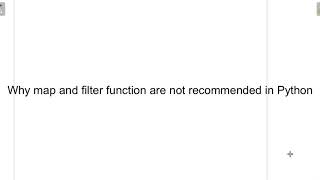 Why map and filter function are not recommended in Python