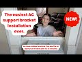 The Easiest AC Support Bracket You Will Ever Install | Magic AC Mount Installation Instructions