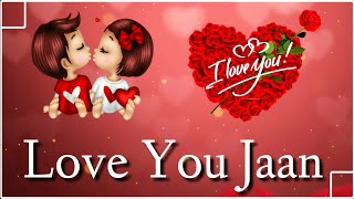 Love You Jaan | Romantic Lines Status | Romantic Shayari Status | Love Status
