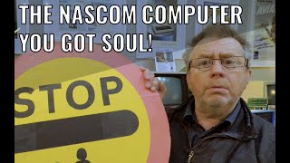 The Nascom Computer Part 1 - You Got Soul