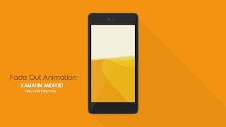 Xamarin Android Tutorial - Fade Out Animation