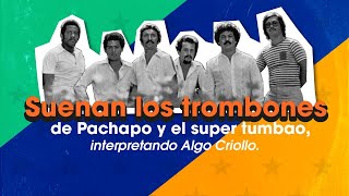 LATINA STEREO🌴| ALGO CRIOLLO - PACHAPO Y EL SUPER TUMBAO