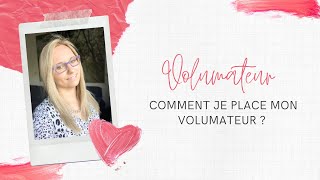 Comment je place mon volumateur ? (Alopécie)