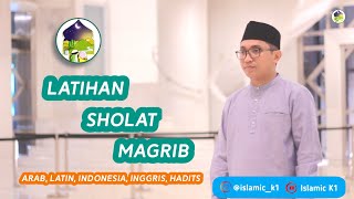 LATIHAN SHALAT MAGHRIB (3 RAKA'AT, BACAAN \u0026 GERAKAN, AUDIO VISUAL)