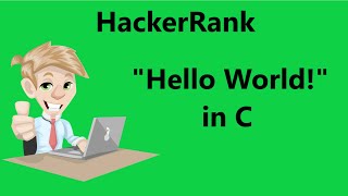 #1 Hackerrank hello world solution in c | Hackerrank "Hello World!" in C Solution - C