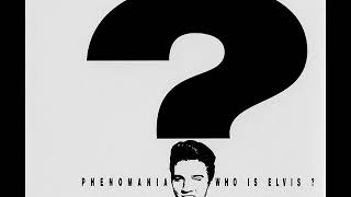 Phenomania - Who Is Elvis?  ⭐⭐⭐⭐