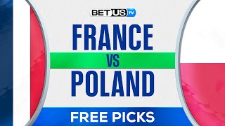 France vs Poland | EURO 2024 Expert Predictions, Soccer Picks & Best Bets