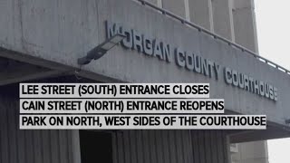 Morgan County Courthouse closes south entrance for renovations, north entrance now open