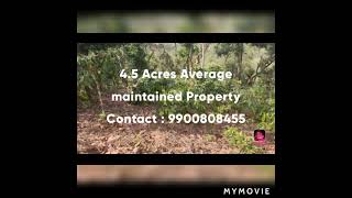 #4.5 Acres Average maintained Property for Sale Coorg.