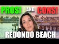 Pros and Cons of Living in Redondo Beach California 2024