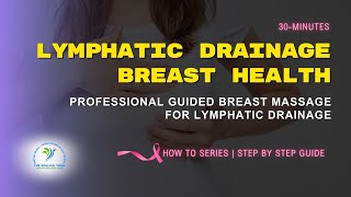 How to Do Breast Massage for Lymphatic Health | Professional Therapist Guide | Women's Health
