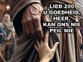 Lied 200 U goedheid, Heer, kan ons nie peil nie