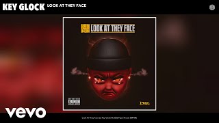 Key Glock - Look At They Face (Audio)