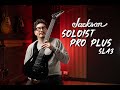 Jackson Soloist Pro Plus | ¡Sube al siguiente nivel!