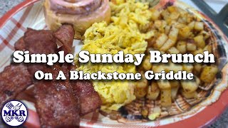 Simple Sunday Breakfast or Brunch On A Blackstone Griddle