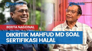 Dikritik Mahfud MD Soal Sertifikasi Halal,Haikal Hassan Ogah Klarifikasi