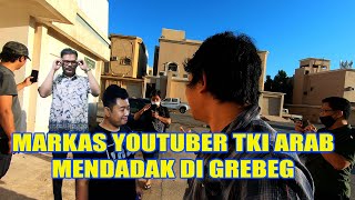 Markas TKI Arab Di Grebeg Para Youtuber Ghoib | Indahnya Kebersamaan