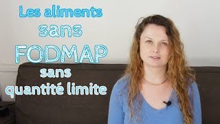 Les aliments sans FODMAP et donc sans quantité limite