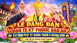 Lễ Trai Đàn Chẩn Tế Kỳ An Gia Đạo Gia đình Phật Tử Quảng Thuận & Quảng Bình 2026