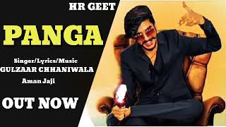 PANGA : - GULZAAR CHHANIWALA | Aman Jaji | New Haryanvi Songs Haryanvi 2020 | HR GEET