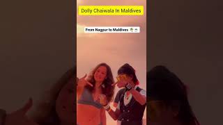 Dolly Chaiwala In Maldives