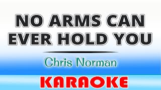 No Arms Can Ever Hold You/Chris Norman/KARAOKE