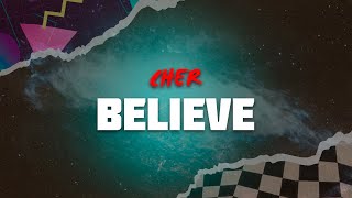 Cher - Believe (Lyrics)