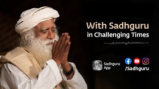🙏 With Sadhguru in Challenging Times - 17 May