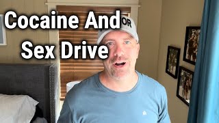 Cocaine and Sex Drive