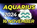 Aquarius ♒ 🙌𝐆𝐞𝐭𝐭𝐢𝐧𝐠 𝐄𝐱𝐚𝐜𝐭𝐥𝐲 𝐖𝐡𝐚𝐭 𝐘𝐨𝐮 𝐖𝐚𝐧𝐭🎊Horoscope For Today November 16, 2024 | Tarot