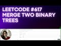 Merge Two Binary Trees problem - Leetcode #617 - Python
