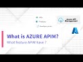 What is Azure API Management and Features of APIM