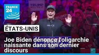 Dernier discours de Joe Biden : il dénonce l'oligarchie naissante • FRANCE 24