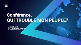 QUI TROUBLE MON PEUPLE?_Avec Le predicant