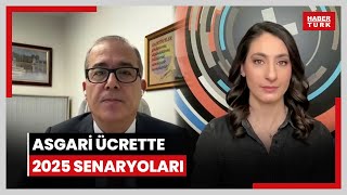 İşte asgari ücrette 2025 zam senaryoları! Yeni yılda asgari ücret zammı ne kadar olur?