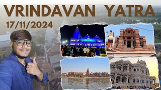 vrindavan yatra 17/11/2024.( radhe radhe) .