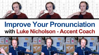844. Improve Your Pronunciation with Luke Nicholson - Accent Coach