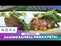 NONA | Air Tangan: Daging Sambal Merah Petai