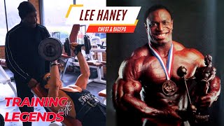 Training with Legends || LEE HANEY || Chest & Biceps