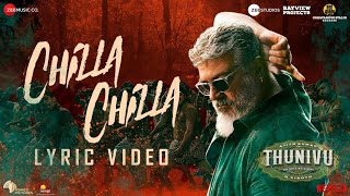 Chilla Chilla - Thunivu Lyric Song (Tamil) | Ajith Kumar | H Vinoth | Anirudh | Ghibran