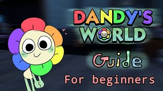 Roblox Dandy's World Guide for beginners! ⭐ [] Dandy's World [] basic stuff you should know